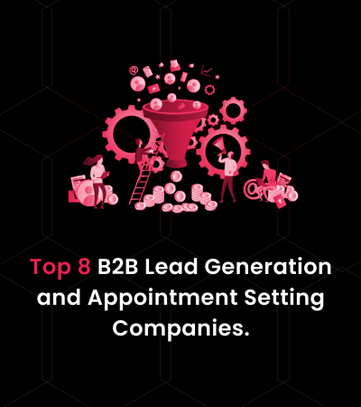 alt image= Top 8 B2B Lead Generation and Appointment Setting Companies